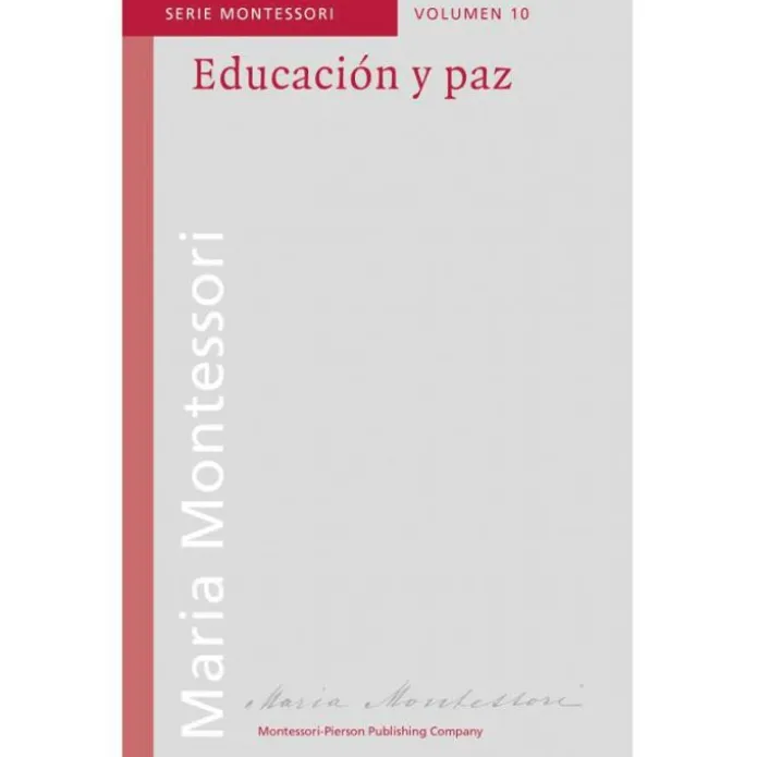 Educación y paz - María Montessori - Montessori Pierson