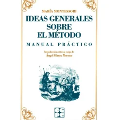 Ideas generales sobre mi método - María Montessori - Cepe