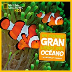 Mi primer gran libro del océano - National Geographic Kids