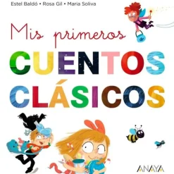 Mis primeros cuentos clásicos - Anaya